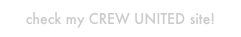 check my CREW UNITED site!